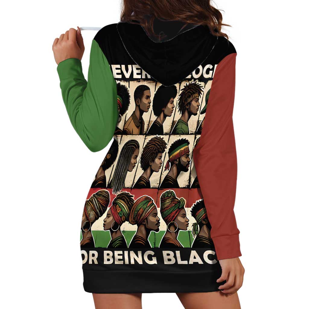Never Apologize for Being Proudly Black Hoodie Dress African Human - Wonder Print Shop