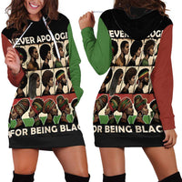 Never Apologize for Being Proudly Black Hoodie Dress African Human - Wonder Print Shop