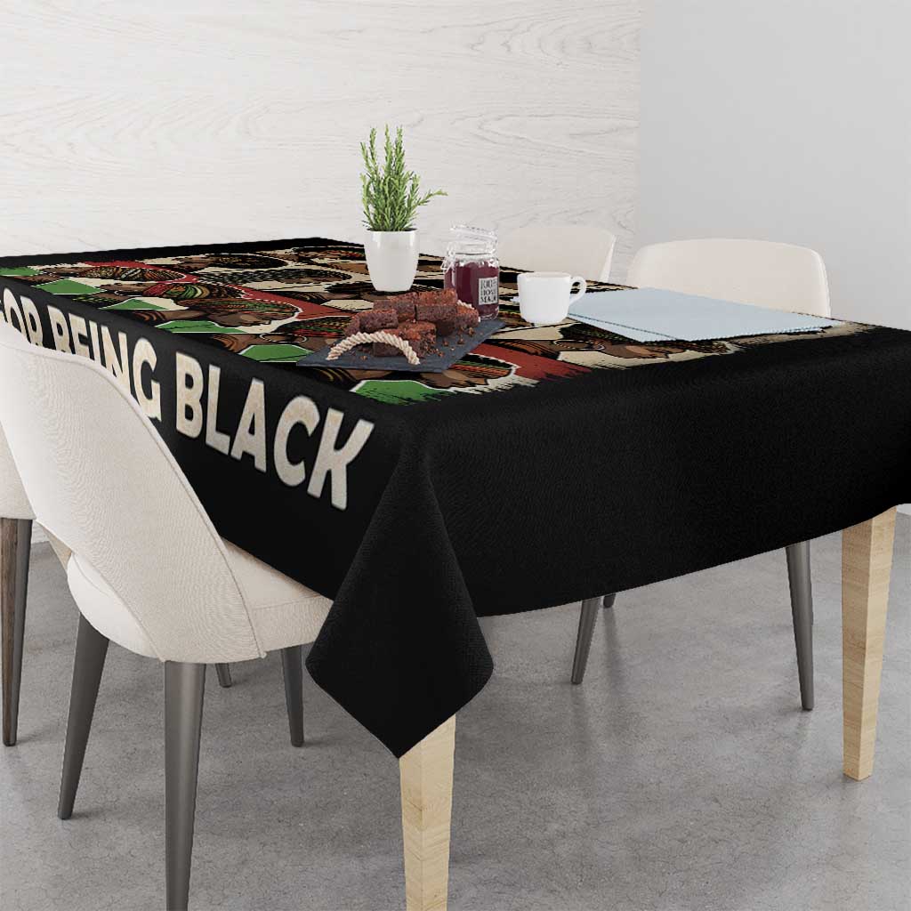 Never Apologize for Being Proudly Black Tablecloth African Human - Wonder Print Shop