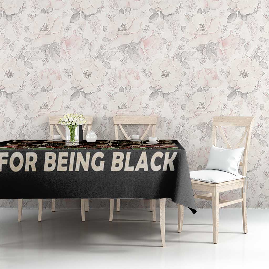 Never Apologize for Being Proudly Black Tablecloth African Human - Wonder Print Shop