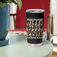 Never Apologize for Being Proudly Black Tumbler Cup African Human - Wonder Print Shop
