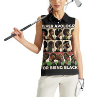Never Apologize for Being Proudly Black Women Sleeveless Polo Shirt African Human - Wonder Print Shop