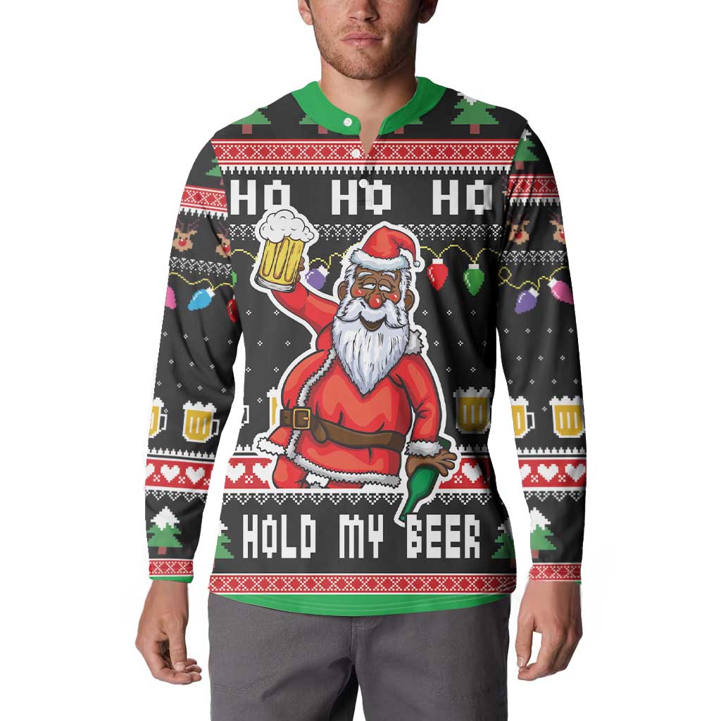 Ho Ho Ho Hold My Beer Santa African Button Sweatshirt Laugh With Beer On Christmas - Wonder Print Shop