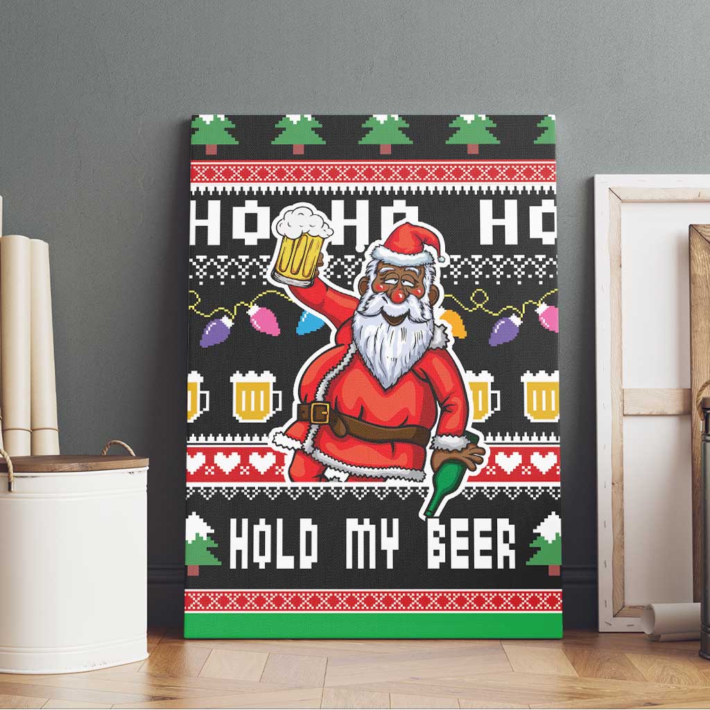 Ho Ho Ho Hold My Beer Santa African Canvas Wall Art Laugh With Beer On Christmas - Wonder Print Shop