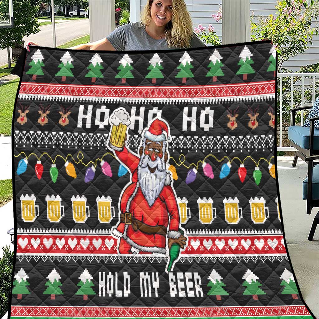 Ho Ho Ho Hold My Beer Santa African Quilt Laugh With Beer On Christmas - Wonder Print Shop