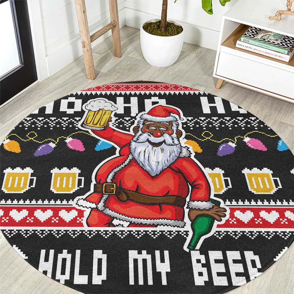 Ho Ho Ho Hold My Beer Santa African Round Carpet Laugh With Beer On Christmas