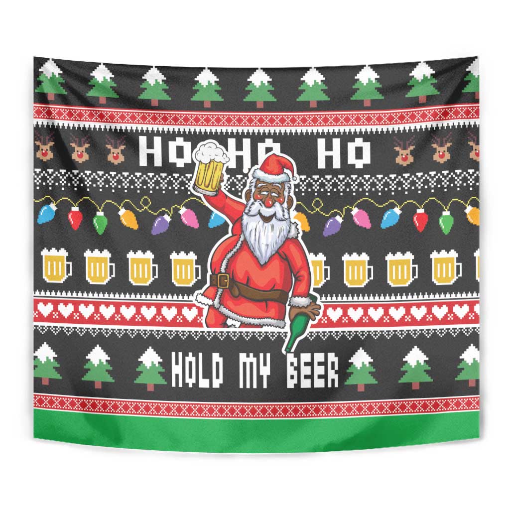 Ho Ho Ho Hold My Beer Santa African Tapestry Laugh With Beer On Christmas - Wonder Print Shop