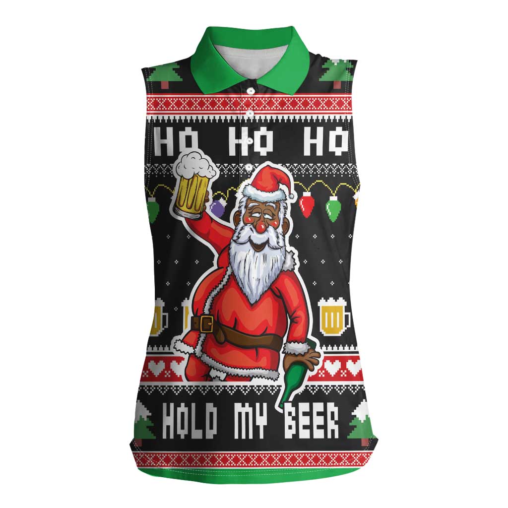Ho Ho Ho Hold My Beer Santa African Women Sleeveless Polo Shirt Laugh With Beer On Christmas - Wonder Print Shop