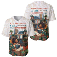 Never Underestimate A Girl Who Loves Reading Books Baseball Jersey