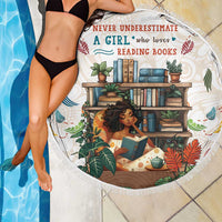 Never Underestimate A Girl Who Loves Reading Books Beach Blanket