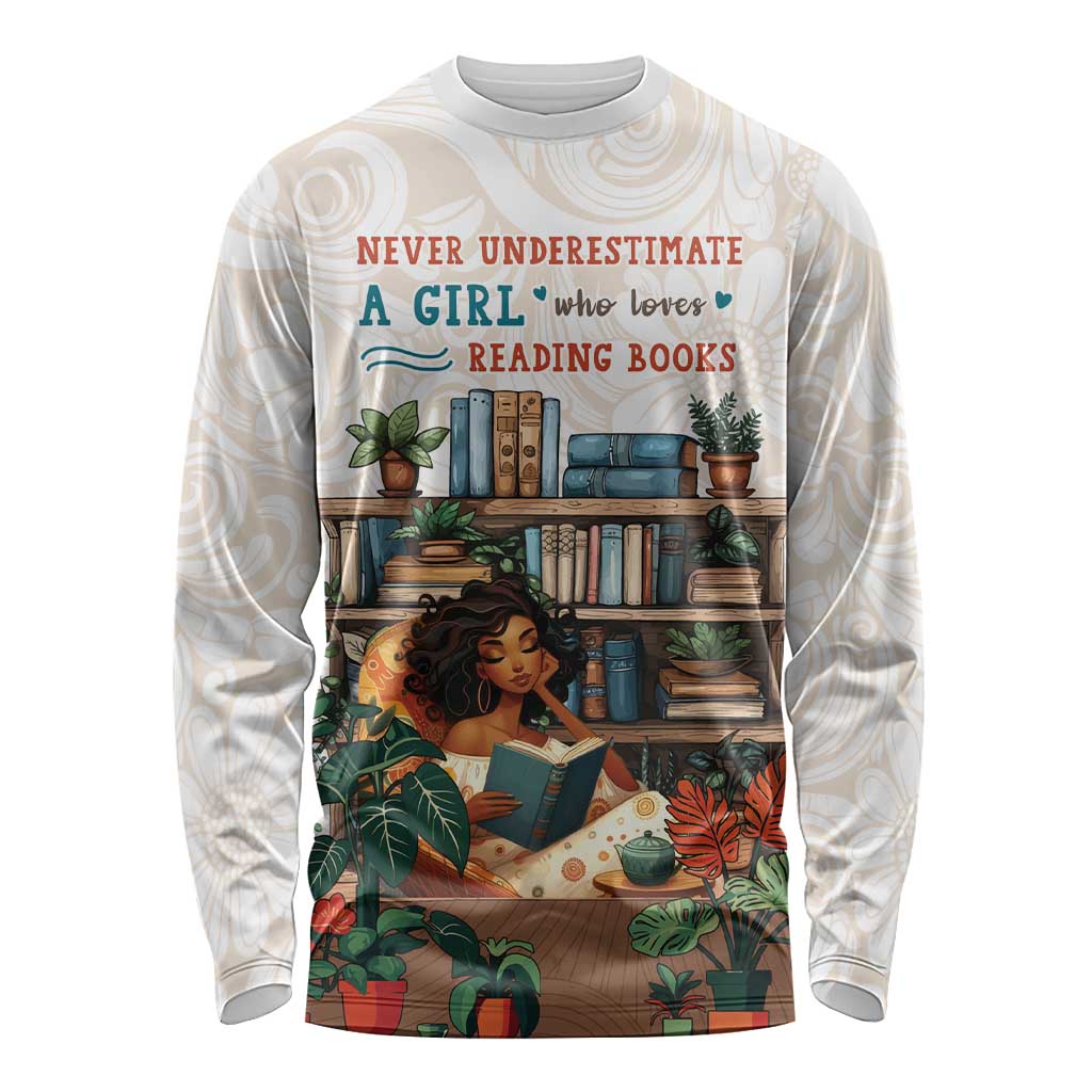 Never Underestimate A Girl Who Loves Reading Books Long Sleeve Shirt