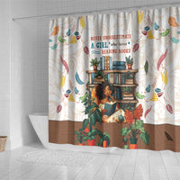 Never Underestimate A Girl Who Loves Reading Books Shower Curtain