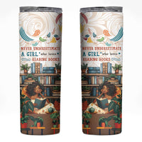 Never Underestimate A Girl Who Loves Reading Books Skinny Tumbler