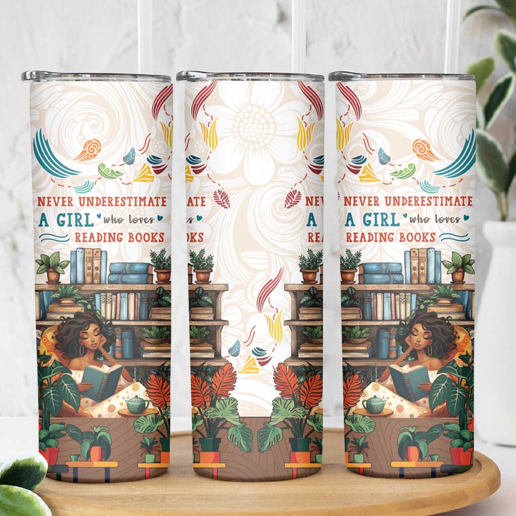 Never Underestimate A Girl Who Loves Reading Books Skinny Tumbler