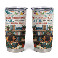 Never Underestimate A Girl Who Loves Reading Books Tumbler Cup