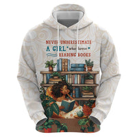 Never Underestimate A Girl Who Loves Reading Books Zip Hoodie
