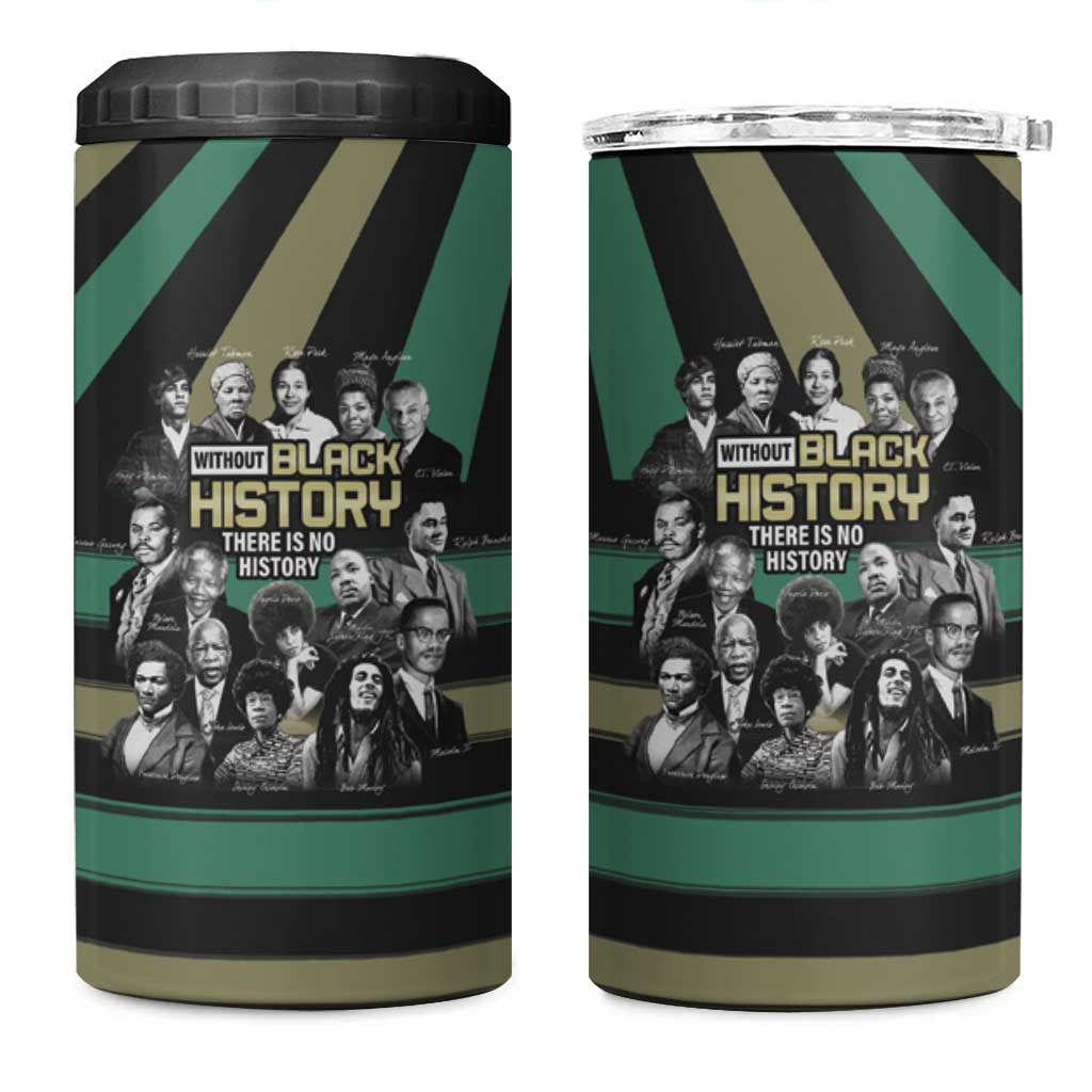 Without Black History There Is No History 4 in 1 Can Cooler Tumbler African Hub