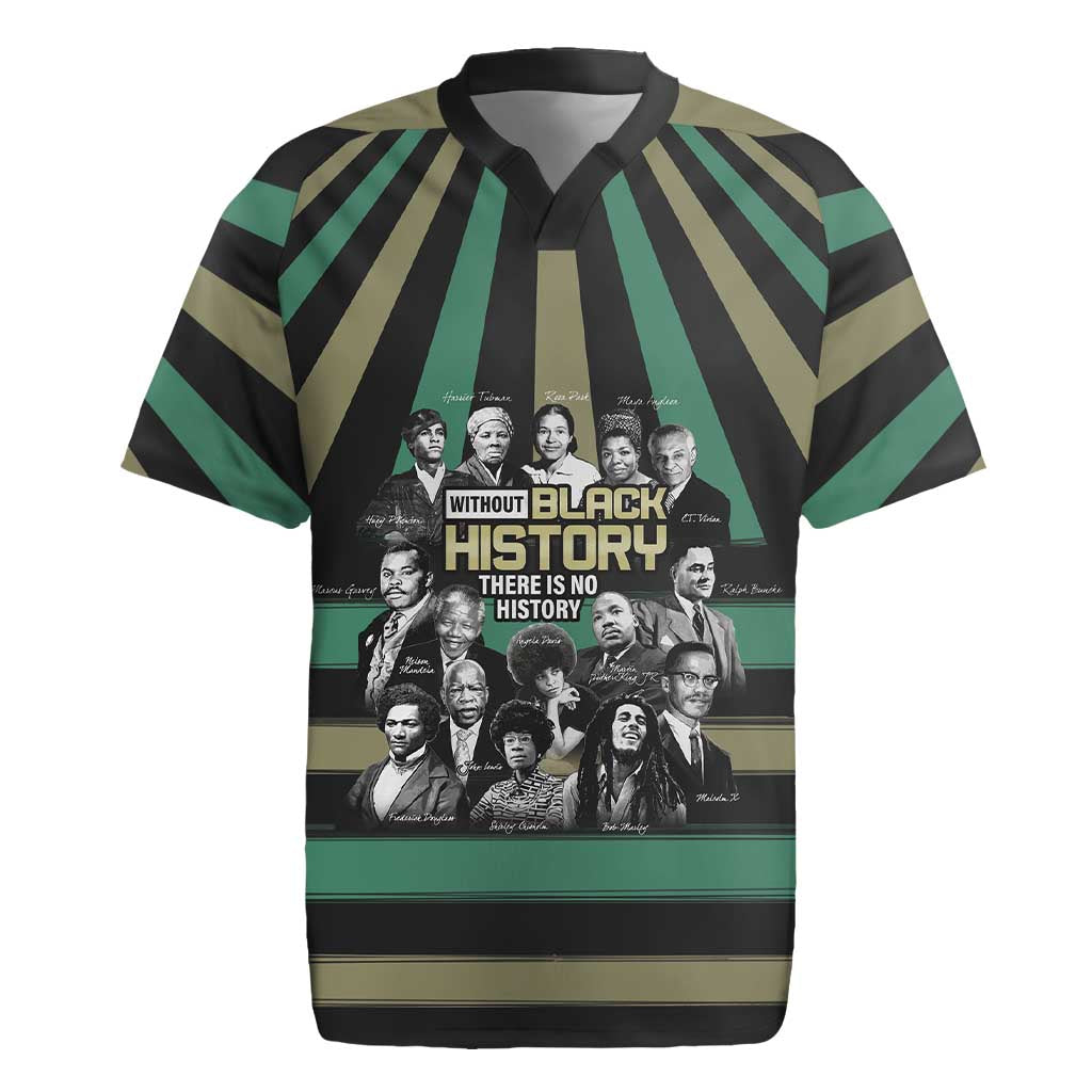 Without Black History There Is No History Rugby Jersey African Hub