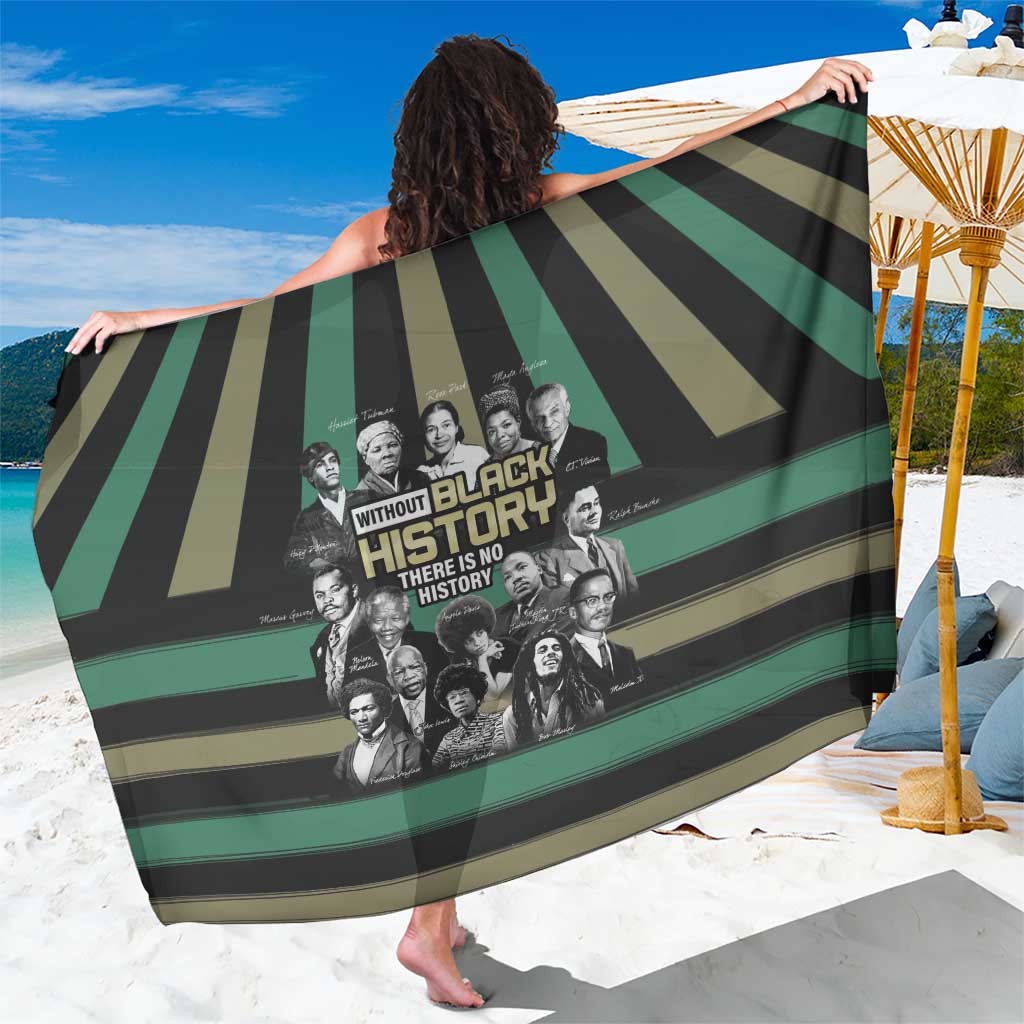 Without Black History There Is No History Sarong African Hub