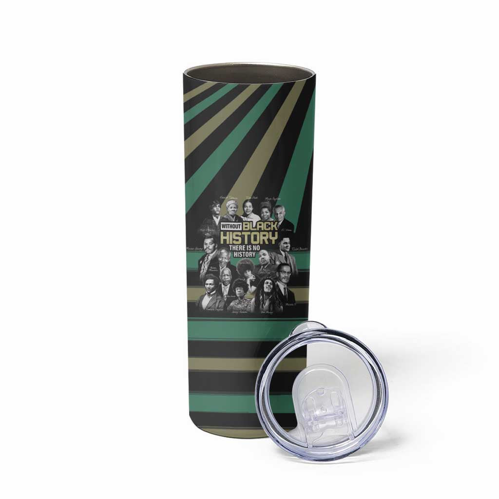 Without Black History There Is No History Skinny Tumbler African Hub