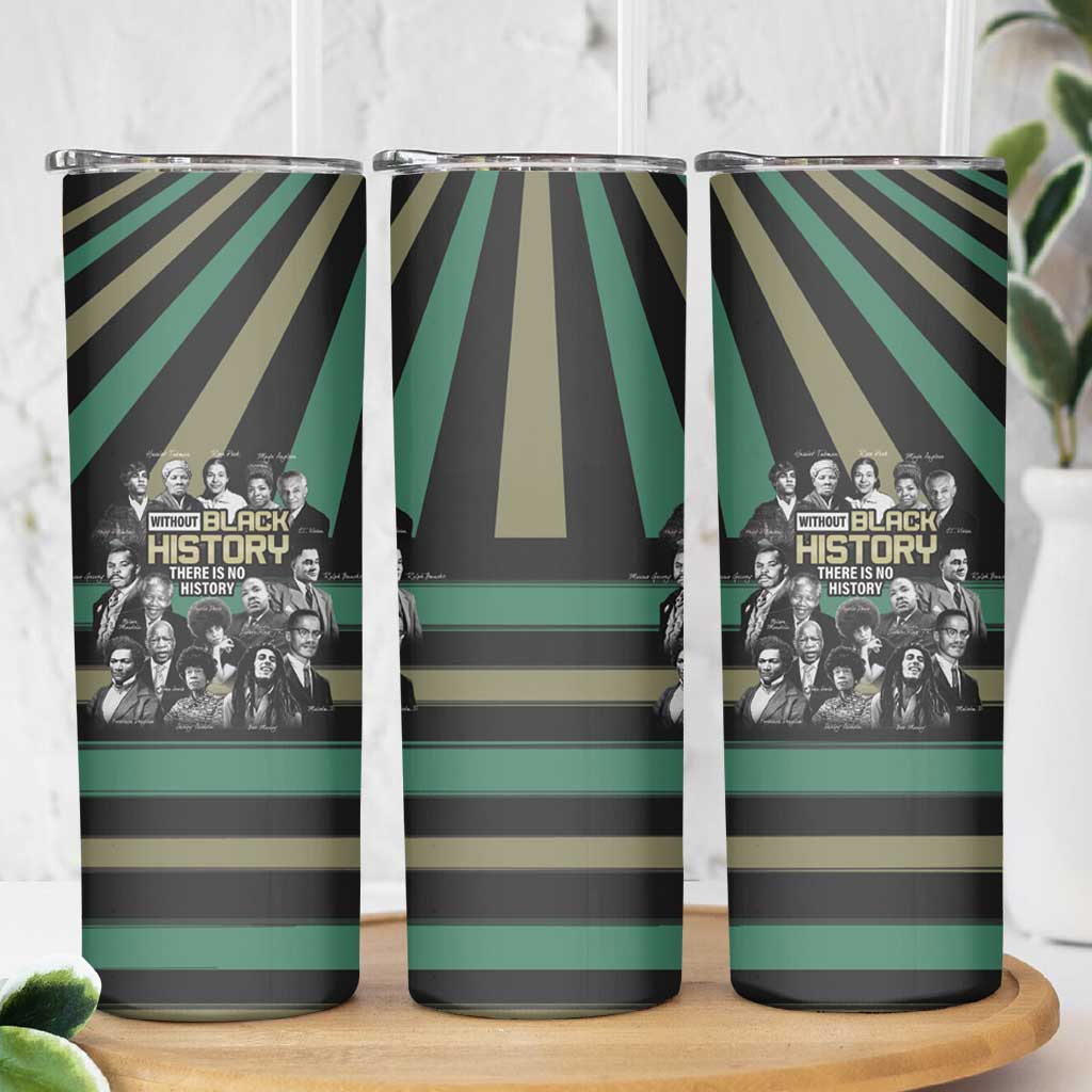 Without Black History There Is No History Skinny Tumbler African Hub