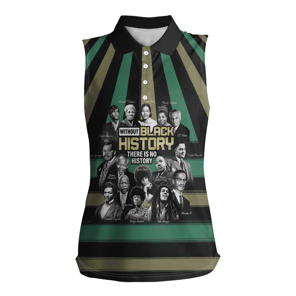 Without Black History There Is No History Women Sleeveless Polo Shirt African Hub