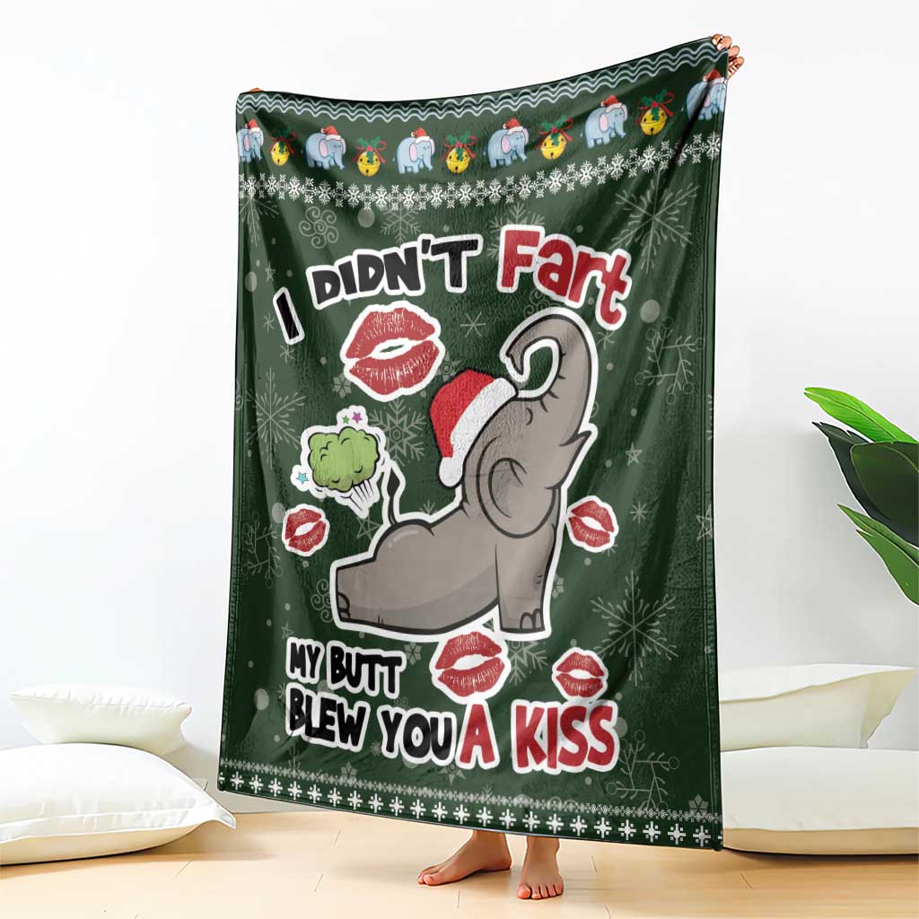 Elephant I Didnt Fart My Butt Blew You A Kiss Blanket Elephant Christmas