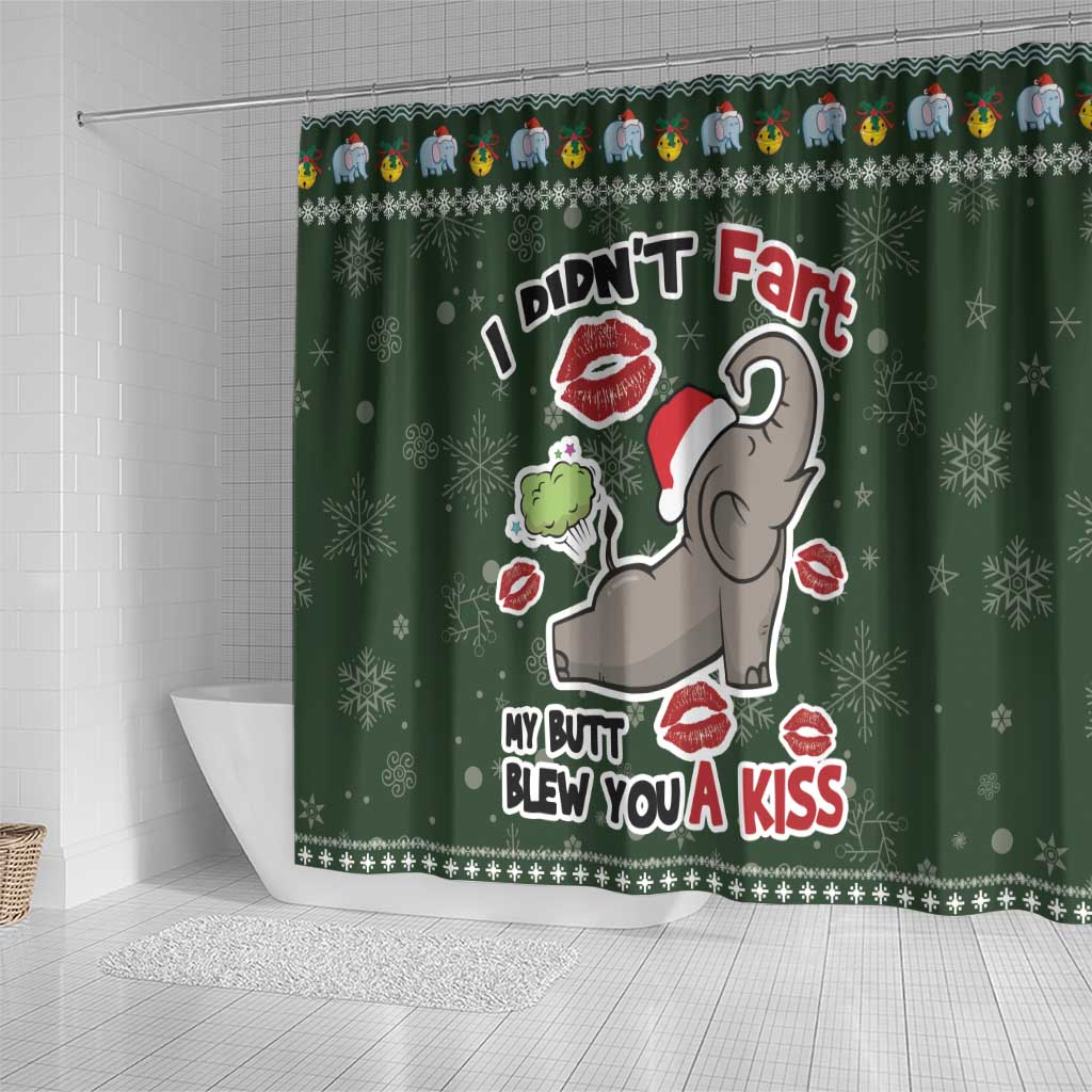 Elephant I Didnt Fart My Butt Blew You A Kiss Shower Curtain Elephant Christmas