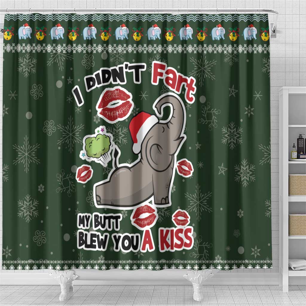 Elephant I Didnt Fart My Butt Blew You A Kiss Shower Curtain Elephant Christmas
