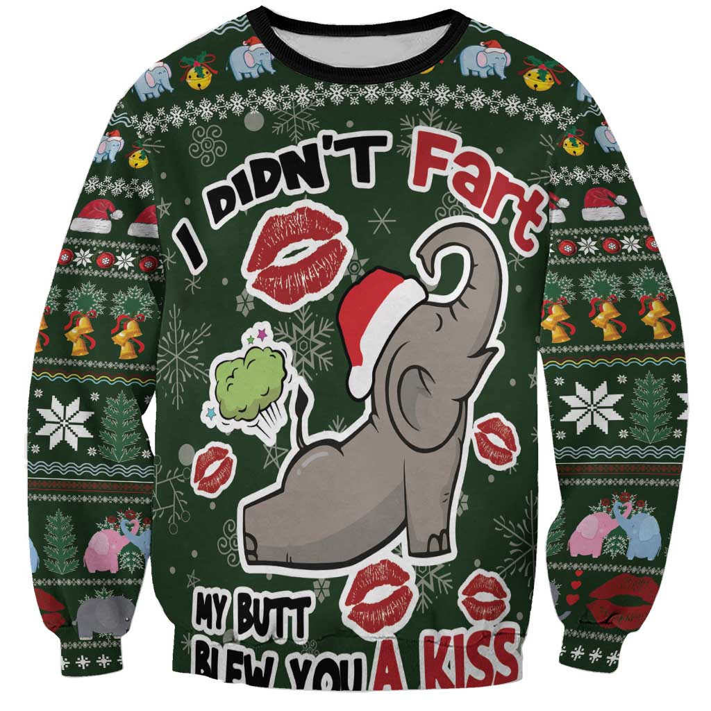 Elephant I Didnt Fart My Butt Blew You A Kiss Sweatshirt Elephant Christmas DT04 - Wonder Print Shop