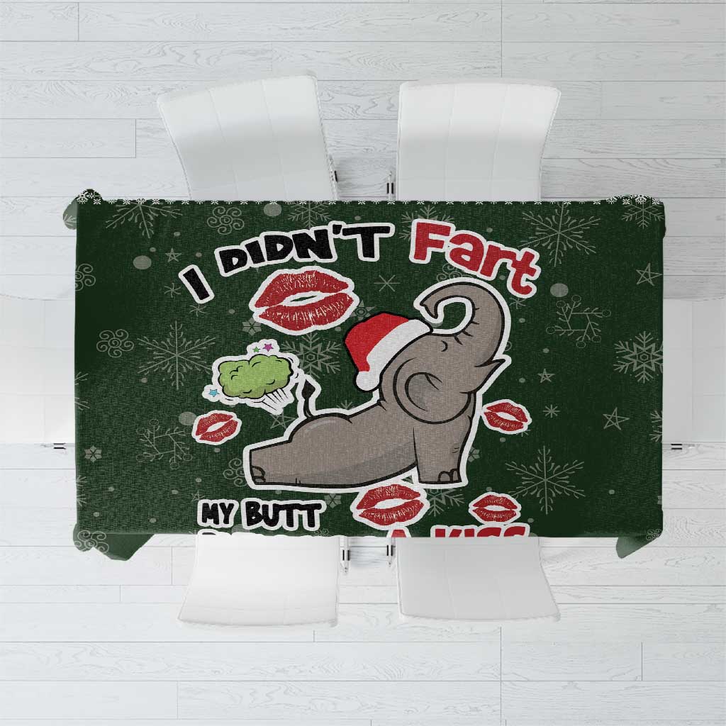 Elephant I Didnt Fart My Butt Blew You A Kiss Tablecloth Elephant Christmas DT04 - Wonder Print Shop