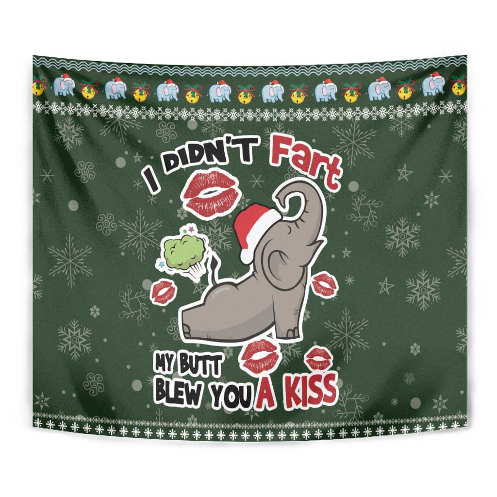 Elephant I Didnt Fart My Butt Blew You A Kiss Tapestry Elephant Christmas DT04 - Wonder Print Shop