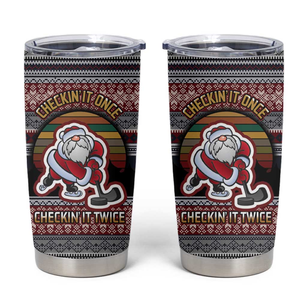 Hockey Checking It Once Checking It Twice Tumbler Cup Santa Playing Ice Hockey Christmas DT04 - Wonder Print Shop