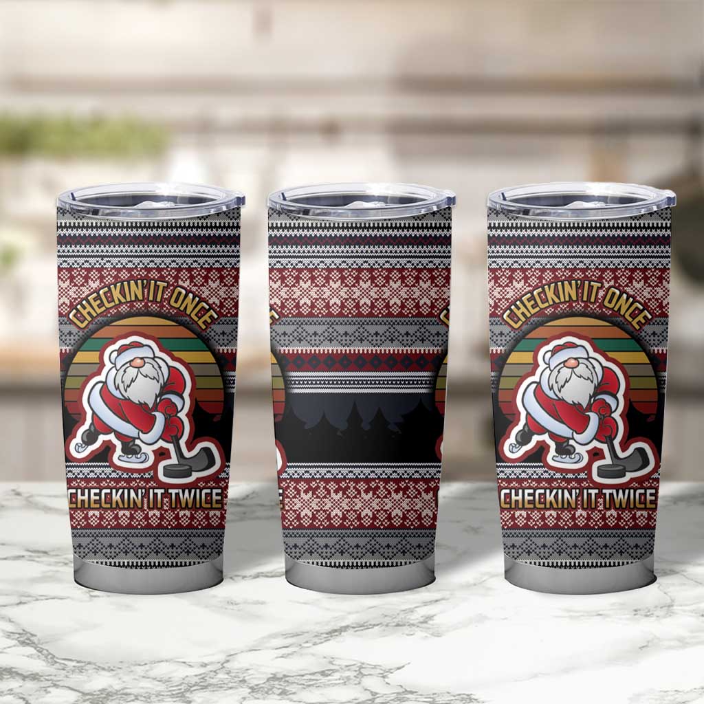 Hockey Checking It Once Checking It Twice Tumbler Cup Santa Playing Ice Hockey Christmas DT04 - Wonder Print Shop