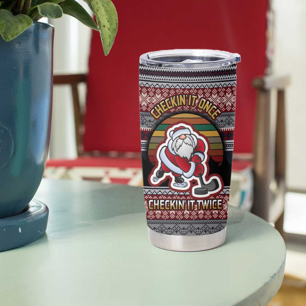 Hockey Checking It Once Checking It Twice Tumbler Cup Santa Playing Ice Hockey Christmas DT04 - Wonder Print Shop