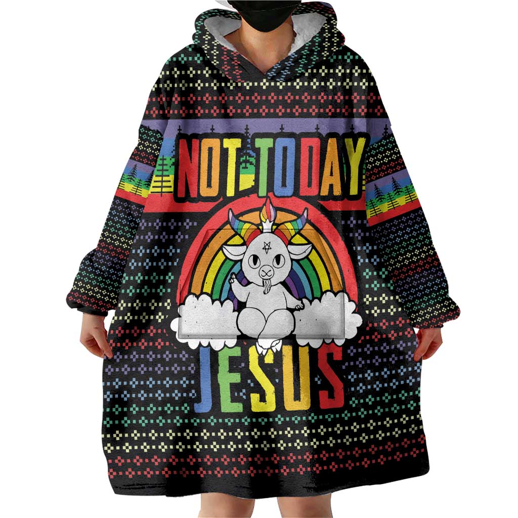 LGBT Not Today Jesus Wearable Blanket Hoodie Rainbow Christmas DT04 - Wonder Print Shop