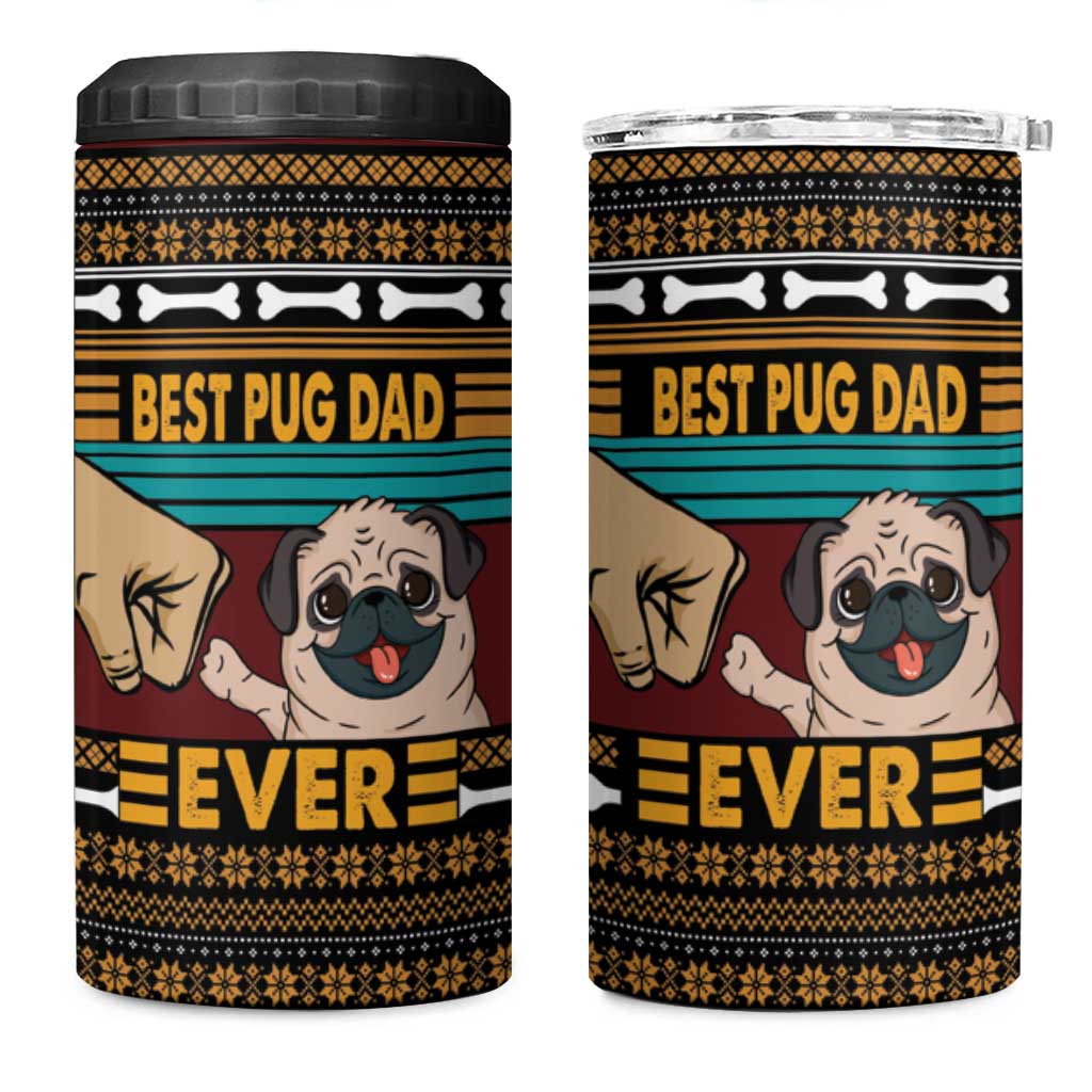 Best Pug Dad Ever 4 in 1 Can Cooler Tumbler Pug Dog Christmas Awesome Dad DT04 - Wonder Print Shop