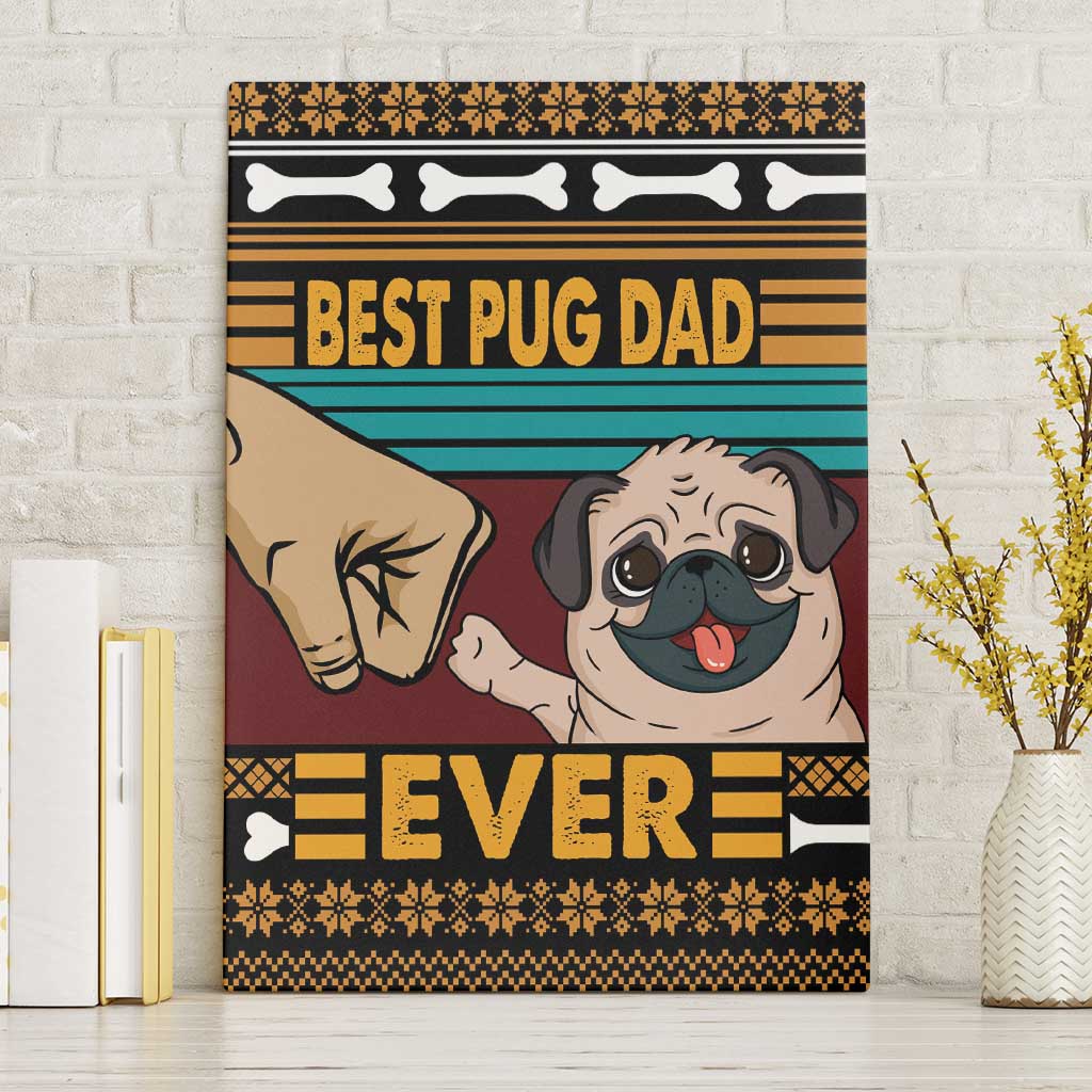 Best Pug Dad Ever Canvas Wall Art Pug Dog Christmas Awesome Dad DT04 - Wonder Print Shop