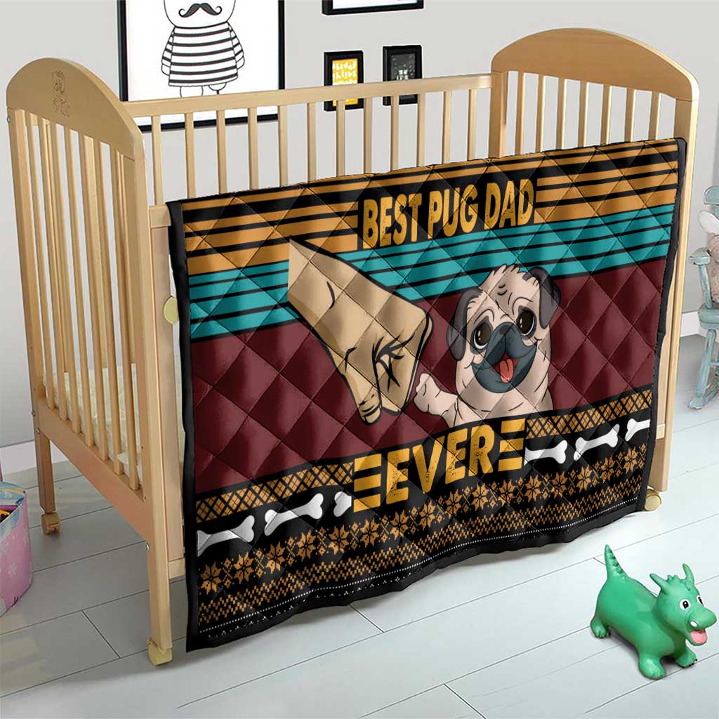 Best Pug Dad Ever Quilt Pug Dog Christmas Awesome Dad DT04 - Wonder Print Shop