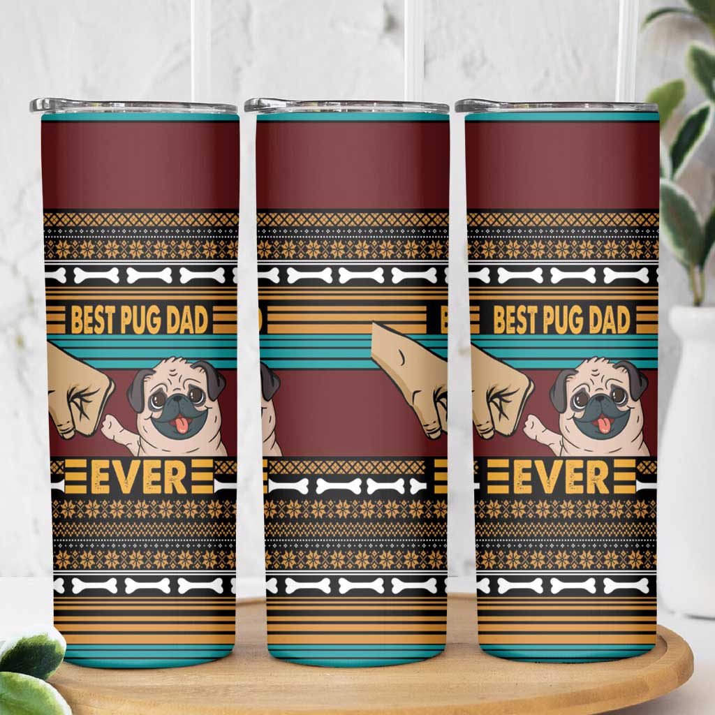 Best Pug Dad Ever Skinny Tumbler Pug Dog Christmas Awesome Dad DT04 - Wonder Print Shop