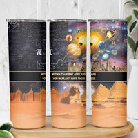 Ancient African Achievements Skinny Tumbler Egyptian Pyramids Galaxy