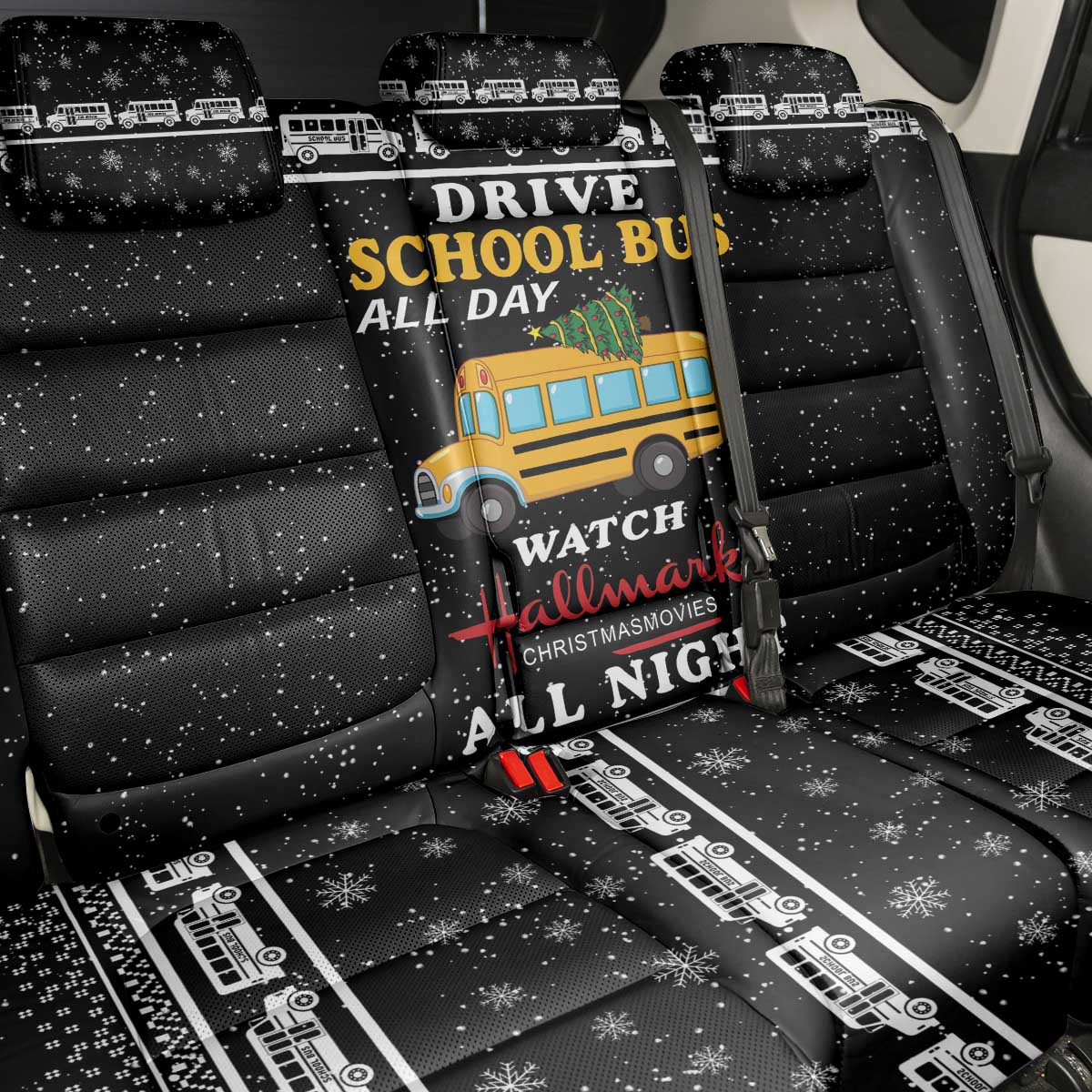 Drive School Bus All Day Back Car Seat Cover Watch Hallmark Christmas Movies All Night DT04 - Wonder Print Shop