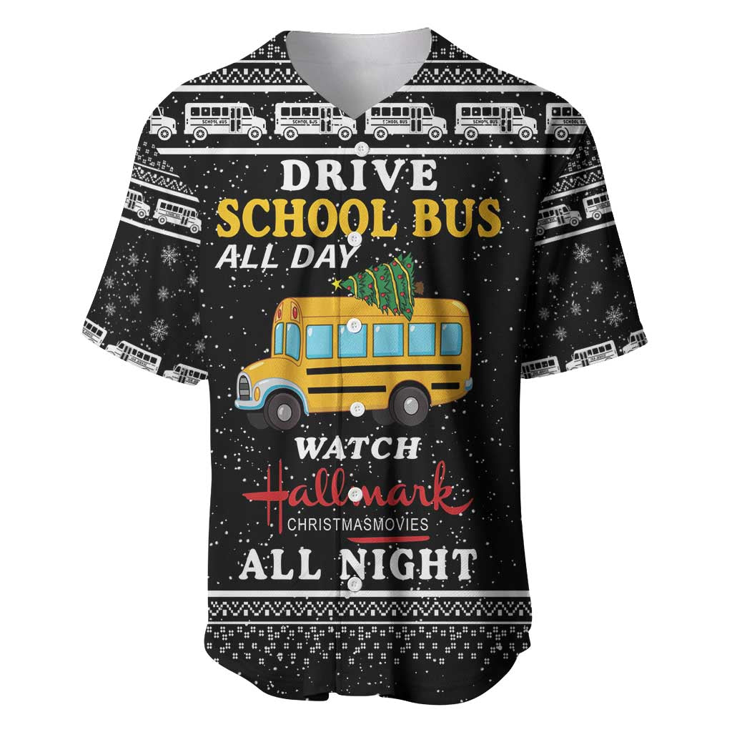 Drive School Bus All Day Baseball Jersey Watch Hallmark Christmas Movies All Night DT04 - Wonder Print Shop