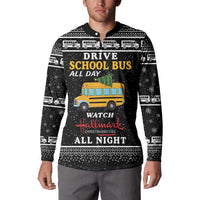 Drive School Bus All Day Button Sweatshirt Watch Hallmark Christmas Movies All Night DT04 - Wonder Print Shop