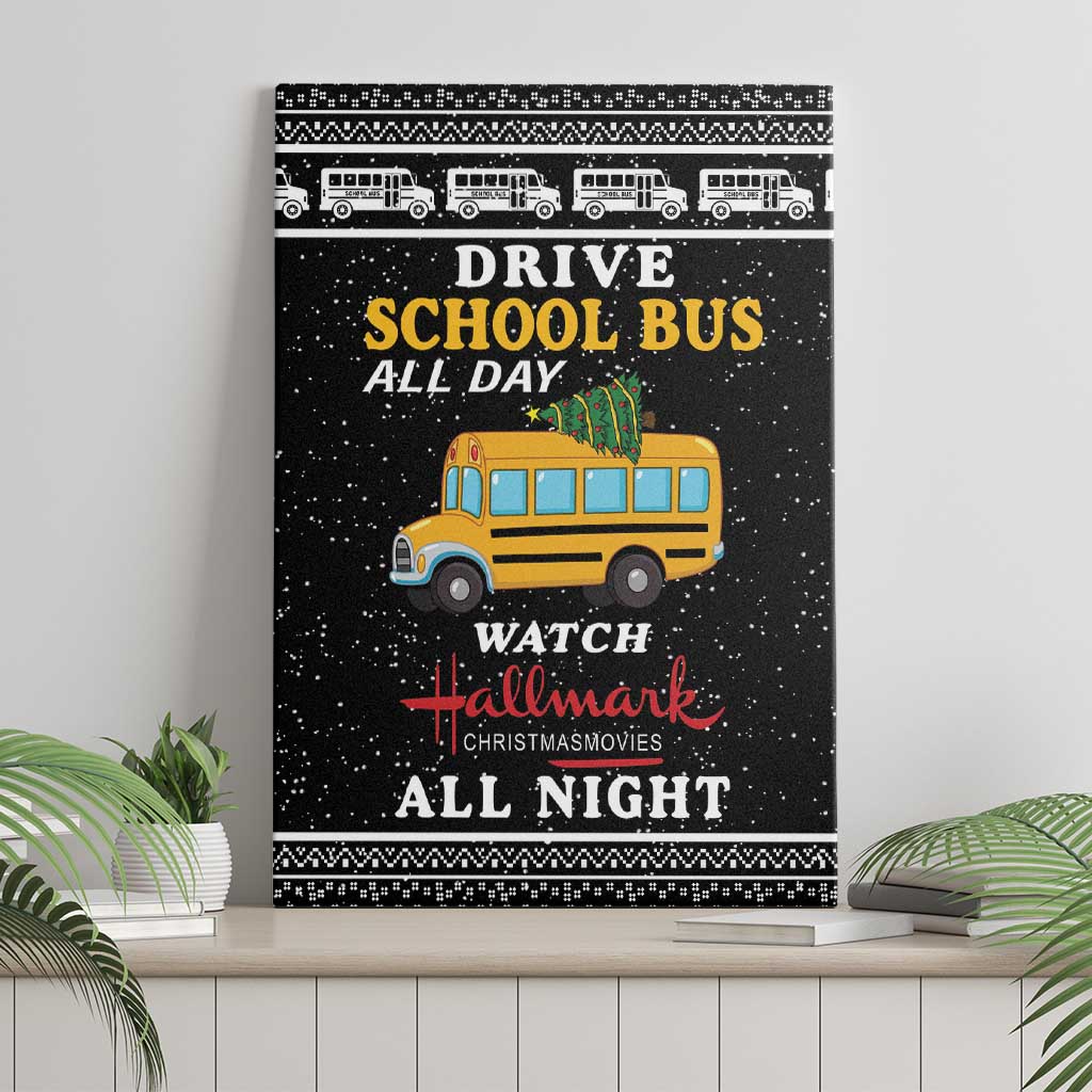 Drive School Bus All Day Canvas Wall Art Watch Hallmark Christmas Movies All Night DT04 - Wonder Print Shop