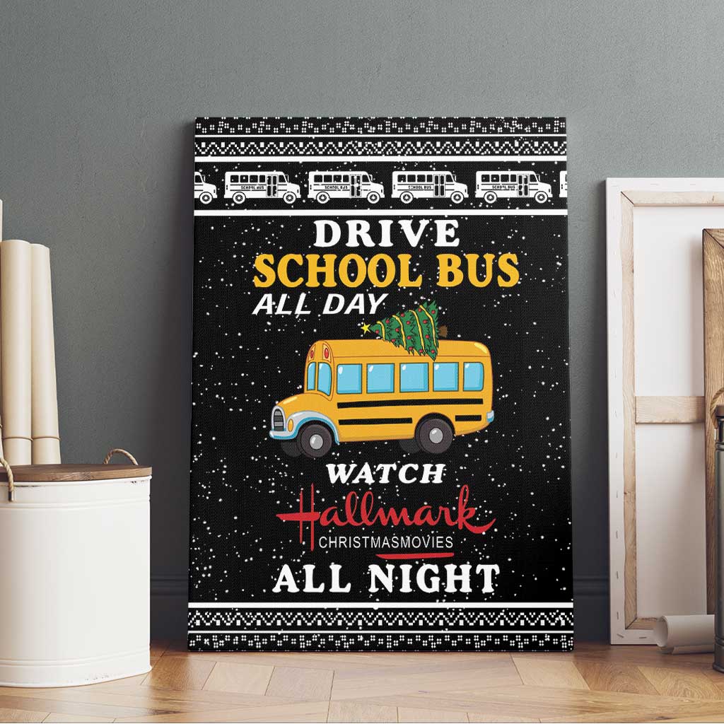 Drive School Bus All Day Canvas Wall Art Watch Hallmark Christmas Movies All Night DT04 - Wonder Print Shop