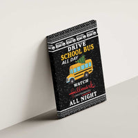 Drive School Bus All Day Canvas Wall Art Watch Hallmark Christmas Movies All Night DT04 - Wonder Print Shop