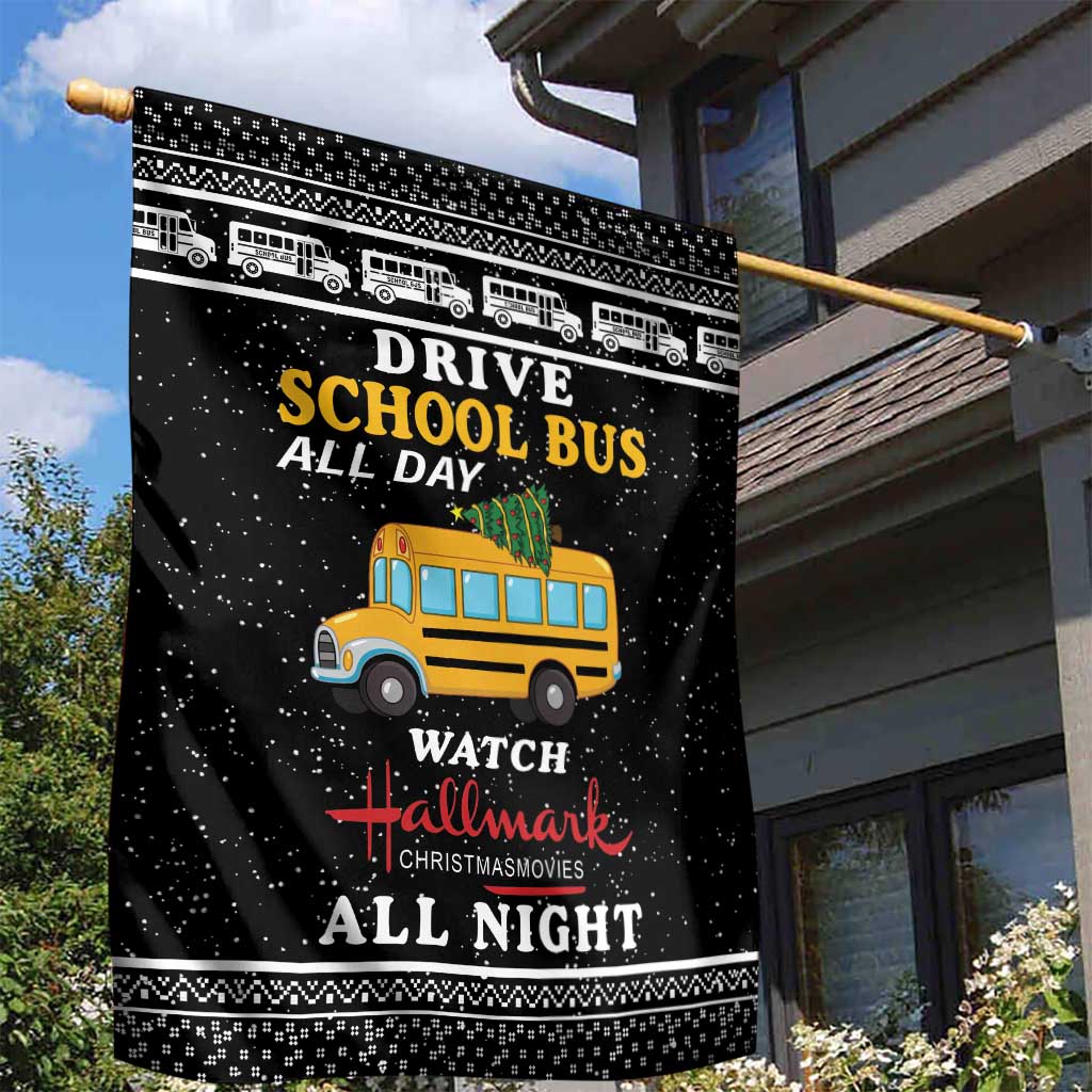 Drive School Bus All Day Garden Flag Watch Hallmark Christmas Movies All Night DT04 - Wonder Print Shop