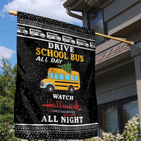 Drive School Bus All Day Garden Flag Watch Hallmark Christmas Movies All Night DT04 - Wonder Print Shop