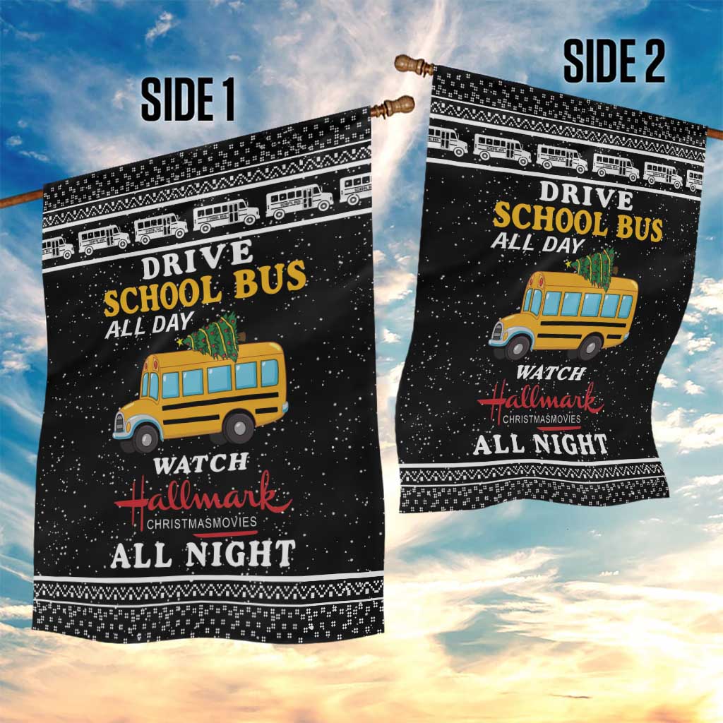 Drive School Bus All Day Garden Flag Watch Hallmark Christmas Movies All Night DT04 - Wonder Print Shop